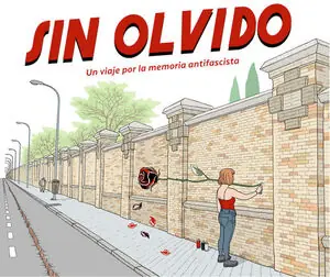 Saisonangebot SIN OLVIDO. UN VIAJE POR LA MEMORIA ANTIFASCISTA