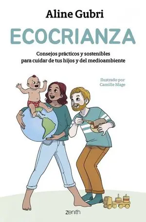 Kostenloser Versand ECOCRIANZA. CONSEJOS PRÁCTICOS Y SOSTENIBLES PARA CUIDAR DE TUS HIJOS Y DEL M