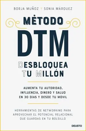 Schneller Versand MÈTODO DTM: DESBLOQUEA TU MILLÓN. AUMENTA TU AUTORIDAD, INFLUENCIA, DINERO Y SALUD EN 30 DÍAS Y DES