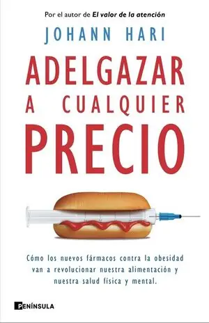 ADELGAZAR A CUALQUIER PRECIO. CÓMO OZEMPIC Y OTROS FÁRMACOS VAN A REVOLUCIONAR NUESTRA ALIMENTA Preisreduziert
