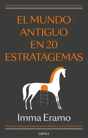 EL MUNDO ANTIGUO EN 20 ESTRATAGEMAS Must-Have