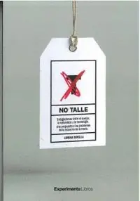 NO TALLE. INDAGACIONES ENTRE EL CUERPO, LA NATURALEZA Y LA TECNOLOGIA Garantierte Lieferung