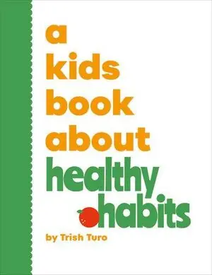 A KIDS BOOK ABOUT HEALTHY HABITS Markenware