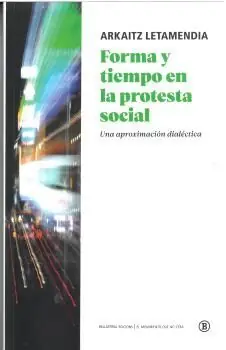 Mega-Angebot FORMA Y TIEMPO EN LA PROTESTA SOCIAL. UNA APROXIMACIÓN A LA DIALÉCTICA