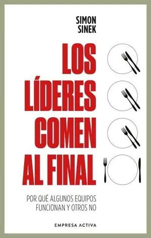 LOS LÍDERES COMEN AL FINAL. POR QUÉ ALGUNOS EQUIPOS FUNCIONAN Y OTROS NO Highlight