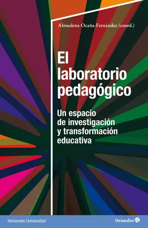 EL LABORATORIO PEDAGÓGICO. UN ESPACIO HORIZONTAL DE INVESTIGACIÓN Y TRANSFORMACIÓN EDUCATIVA Echt