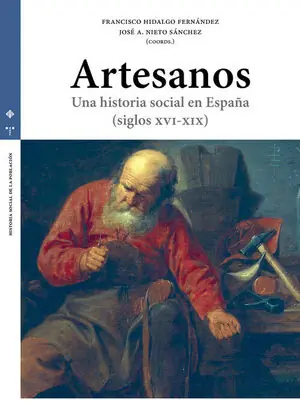 Weltweiter Versand ARTESANOS. UNA HISTORIA SOCIAL EN ESPAÑA (SIGLOS XVI-XIX)