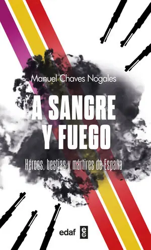A SANGRE Y FUEGO. HÉROES, BESTIAS Y MÁRTIRES DE ESPAÑA Geprüft