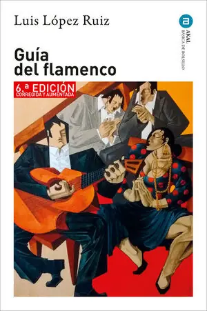 Jetzt Zugreifen GUÍA DEL FLAMENCO. 6ª EDICIÓN CORREGIDA Y AUMENTADA