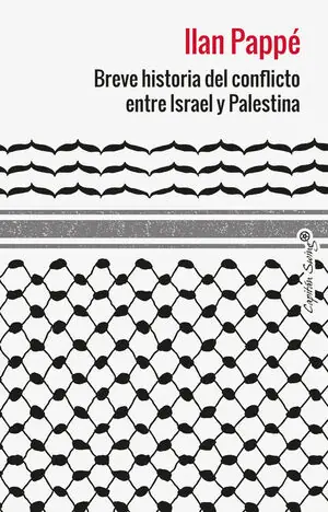 BREVE HISTORIA DEL CONFLICTO ENTRE ISRAEL Y PALESTINA Heute Kaufen