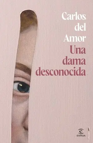 Original UNA DAMA DESCONOCIDA. ¿QUIÉN NO HA SOÑADO CON ENCONTRAR UNA OBRA MAESTRA? UNA NOVELA INSÓLITA SOBRE VELAZQUEZ