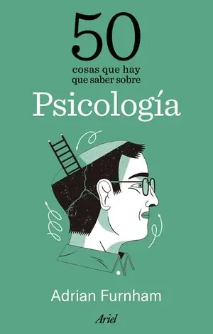 Beliebt 50 COSAS QUE HAY QUE SABER SOBRE PSICOLOGÍA