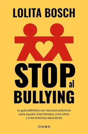 STOP AL BULLYING. LA GUÍA DEFINITIVA CON RECURSOS PRÁCTICOS PARA AYUDAR A LAS FAMILIAS, A LOS NIÑO Preisknaller