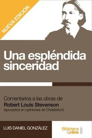 Must-Have UNA ESPLÉNDIDA SINCERIDAD. COMENTARIOS A LAS OBRAS DE ROBERT LOUIS STEVENSON