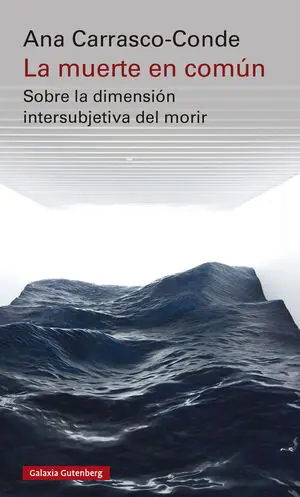 LA MUERTE EN COMÚN- RÚSTICA. SOBRE LA DIMENSIÓN INTERSUBJETIVA DEL MORIR Direktkauf
