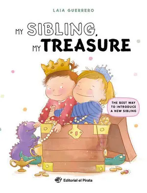 MY SIBLING, MY TREASURE. ÁLBUM ILUSTRADO EN INGLÉS EN LETRA MAYÚSCULA PARA NUEVOS HERMANOS; GESTIONAR LA Limited Edition