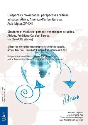 Ausverkauf DIASPORAS Y MOVILIDADES: PERSPECTIVAS CRITICAS ACTUALES. ÁFRICA, AMÉRICA-CARIBE, EUROPA, ASIA (SIGLOS XV-XXI)