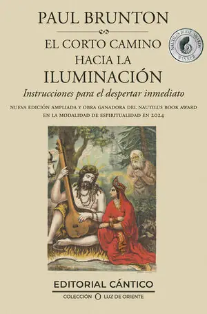 CORTO CAMINO HACIA LA ILUMINACION, EL. INSTRUCCIONES PARA EL DESPERTAR INMEDIATO Markenware