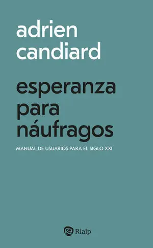Versand Am Gleichen Tag ESPERANZA PARA NÁUFRAGOS. MANUAL DE USUARIOS PARA EL SIGLO XXI