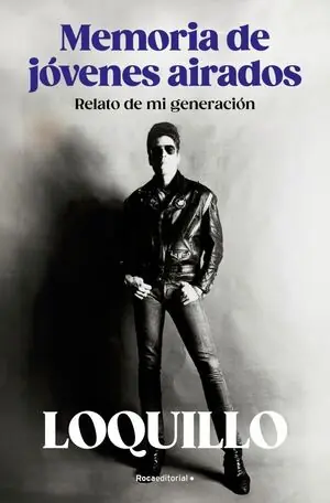 MEMORIAS DE JÓVENES AIRADOS. RELATO DE MI GENERACIÓN Letzte Chance