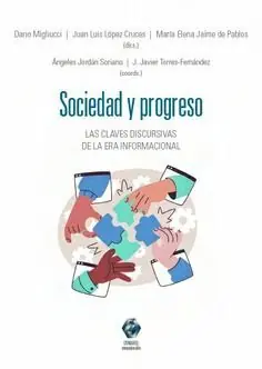 SOCIEDAD Y PROGRESO. LAS CLAVES DISCURSIVAS DE LA ERA INFORMACIONAL Exklusiv
