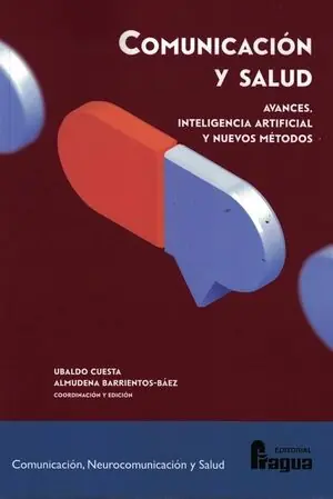 Jetzt Zugreifen COMUNICACIÓN Y SALUD: AVANCES, INTELIGENCIA ARTIFICIAL Y NUEVOS MÉTODOS