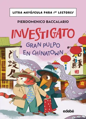 Zertifiziert INVESTIGATO. GRAN PULPO EN CHINATOWN. (LETRA MAYÚSCULA PARA PRIMEROS LECTORES)