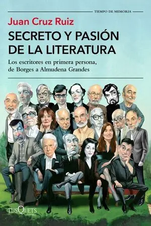Versand Am Gleichen Tag SECRETO Y PASIÓN DE LA LITERATURA. LOS ESCRITORES EN PRIMERA PERSONA, DE BORGES A ALMUDENA GRANDES