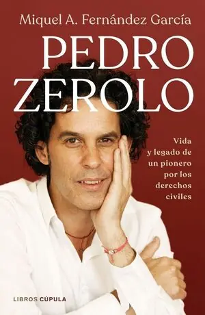 Markenware PEDRO ZEROLO. VIDA Y LEGADO DE UN PIONERO POR LOS DERECHOS CIVILES