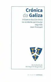 CRÓNICA DA GALIZA. A GUERRA DOS CEN ANOS NO OCIDENTE PENINSULAR Bestpreis