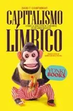 Super-Preis CAPITALISMO LÍMBICO. CÓMO LA ADICCIÓN SE CONVIRTIÓ EN UN GRAM NEGOCIO