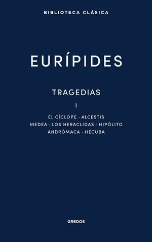 TRAGEDIAS I. EL CICLOPE. ALCESTIS. MEDEA. LOS HERACLIDAS. HIPOLITO. ANDROMACA. Meistverkauft