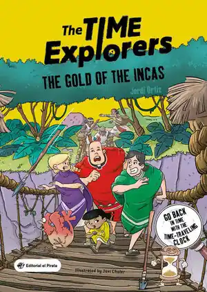 Weltweiter Versand THE TIME EXPLORERS 4. THE GOLD OF THE INCAS. (GO BACK IN TIME WITH THE TIME-TRAVELING CLOCK)