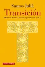 TRANSICIÓN. HISTORIA DE UNA POLÍTICA ESPAÑOLA (1937-2017) Preisreduziert