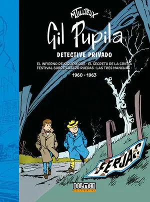 GIL PUPILA DETECTIVE PRIVADO 1960-1963. (EL INFIERNO DE XIQUE-XIQUE- EL SECRETO DE LA CRIPTA- FESTIVAL SOBRE CUATRO RUEDAS- LAS TRES MANCHAS) Limited Edition