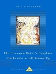THE FIREWORK-MAKER'S DAUGHTER. CLOCKWORK OR ALL WOUND UP Neue Ware