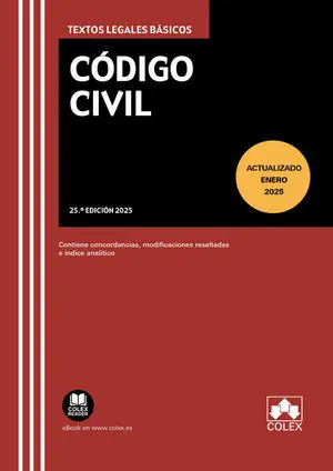 Sale CODIGO CIVIL 25ª ED ENERO 2025. TEXTO LEGAL BÁSICO CON CONCORDANCIAS, MODIFICACIONES RESALTADAS E ÍNDICE ANALÍTI