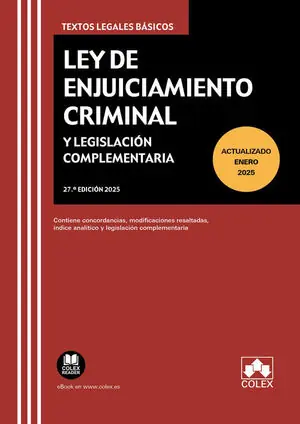 Limited Edition LEY DE ENJUICIAMIENTO CRIMINAL Y LEGISLACIÓN COMPLEMENTARIA. 27ª ED ENERO 2025