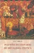 Billig PEQUEÑO DICCIONARIO DE MITOLOGÍA CÉLTICA