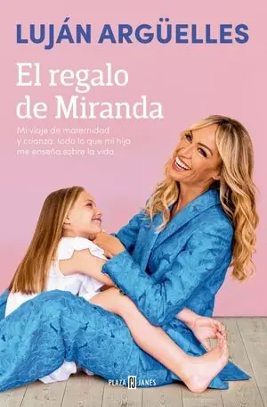 Schnäppchen EL REGALO DE MIRANDA. MI VIAJE DE MATERNIDAD Y CRIANZA: TODO LO QUE MI HIJA ME ENSEÑA SOBRE LA VIDA