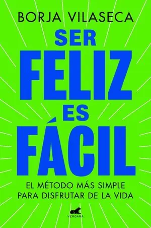 SER FELIZ ES FÁCIL. EL MÉTODO MÁS SIMPLE PARA DISFRUTAR DE LA VIDA Online Kaufen