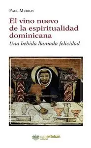 VINO NUEVO DE LA ESPIRITUALIDAD DOMINICANA, EL. UNA BEBIDA LLAMADA FELICIDAD Angebot