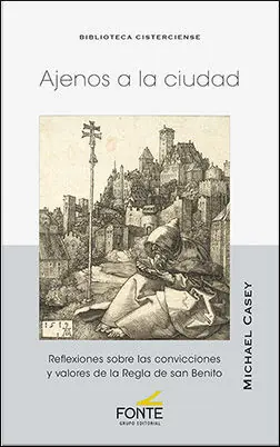 AJENOS A LA CIUDAD. REFLEXIONES SOBRE LAS CONVECCIONES Y VALORES DE LA REGLA DE SAN BENITO Must-Have