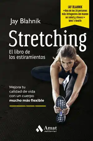 STRETCHING. EL LIBRO DE LOS ESTIRAMIENTOS. MEJORA TU CALIDAD DE VIDA CON UN CUERPO MUCHO MÁS FLEXIBLE Preisknaller