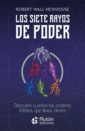LOS SIETE RAYOS DE PODER. DESCUBRE Y ACTIVA LOS PODERES INFINITOS QUE LLEVAS DENTRO Meistverkauft