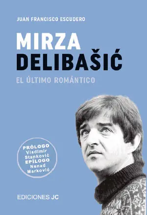 MIRZA DELIBASIC. EL ÚLTIMO ROMÁNTICO Angebot