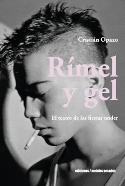 Letzte Chance RÍMEL Y GEL. EL TEATRO DE LAS FIESTAS UNDER