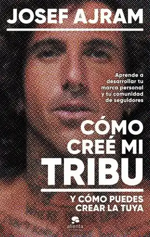 Sichere Zahlung COMO CREE MI TRIBU Y COMO PUEDES CREAR LA TUYA. APRENDE A DESARROLLAR TU MARCA PERSONAL Y TU COMUNIDAD DE SEGUIDO