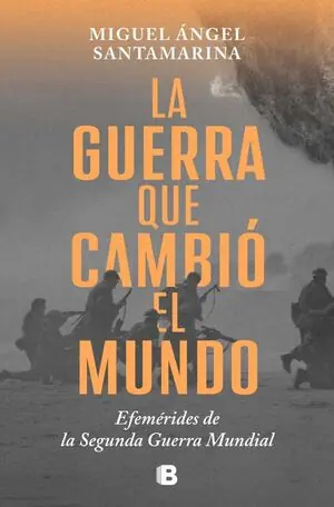 Top-Qualität LA GUERRA QUE CAMBIÓ EL MUNDO. EFEMÉRIDES DE LA II GUERRA MUNDIAL