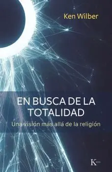 Bestseller EN BUSCA DE LA TOTALIDAD. UNA VISIÓN MÁS ALLÁ DE LA RELIGIÓN